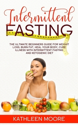 Intermittent Fasting by Kathleen Moore