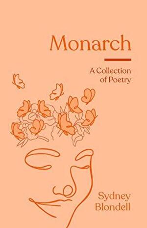 Monarch by Sydney Blondell