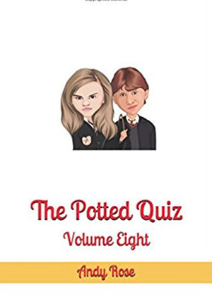 The Potted Quiz: Volume Eight by Andy Rose