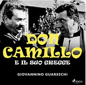 Don Camillo e il suo gregge  by Giovannino Guareschi