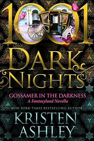 Gossamer in the Darkness: A Fantasyland Novella by Kristen Ashley