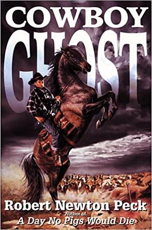 Cowboy Ghost by Robert Newton Peck