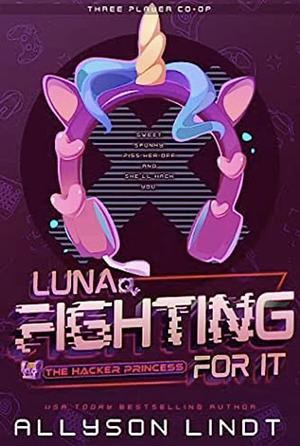 Fighting For It by Allyson Lindt