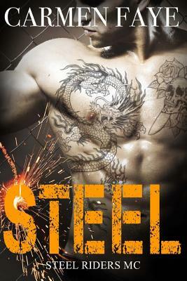 Steel: Steel Riders MC by Carmen Faye