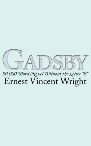 Gadsby by Ernest Vincent Wright