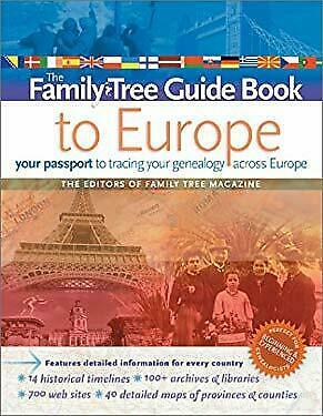 The Family Tree Guide Book to Europe: Your Passport to Tracing Your Genealogy Across Europe by Erin Nevius