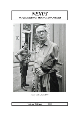 Nexus: The International Henry Miller Journal (Volume 13, 2020) by Wayne E. Arnold, Eric D. Lehman, John Clegg