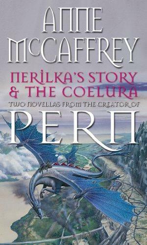 Nerilka's Story & The Coelura by Anne McCaffrey