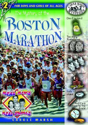 The Mystery at the Boston Marathon by Carole Marsh