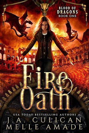 Fire Oath by Melle Amade, J.A. Culican
