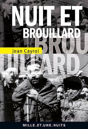 Nuit et Brouillard by Sylvie Lindeperg, Jean Cayrol, Michel Pateau