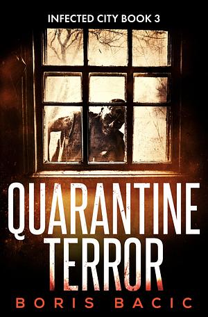 Quarantine Terror by Boris Bacic, Boris Bacic