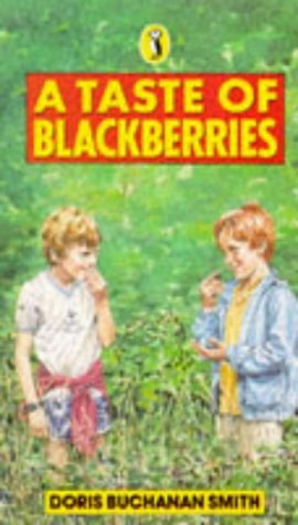 A Taste Of Blackberries by Doris Buchanan Smith