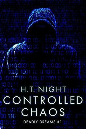 Controlled Chaos by H.T. Night