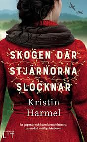 Skogen där stjärnorna slocknar by Kristin Harmel