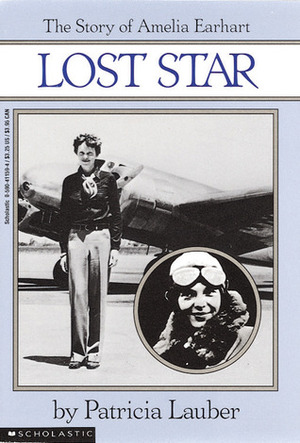 Lost Star: The Story of Amelia Earheart by Patricia Lauber