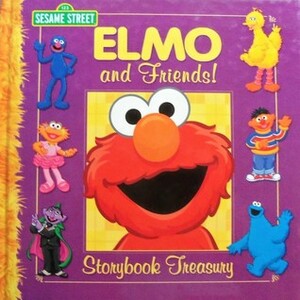 Elmo and Friends Storybook Treasury by Sarah Albee, Kara McMahon, David Prebenna, Tom Brannon, Constance Allen, Joe Mathieu