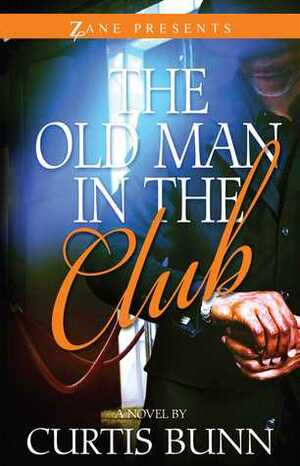 The Old Man in the Club by Curtis Bunn