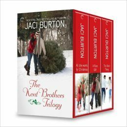 The Kent Brothers Trilogy: All She Wants For Christmas\\A Rare Gift\\The Best Thing by Jaci Burton