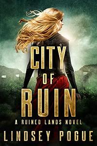 City of Ruin by Lindsey Pogue