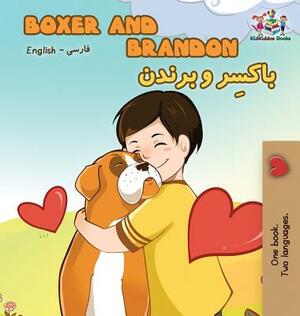 Boxer and Brandon: English Farsi - Persian by Kidkiddos Books, Inna Nusinsky