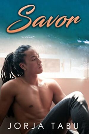 Savor (How Do You Want It, #11) by Jorja Tabu