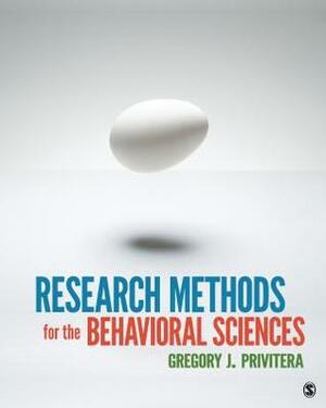 Research Methods for the Behavioral Sciences [With An Easyguide to Research Desing & SPSS] by Gregory J. Privitera