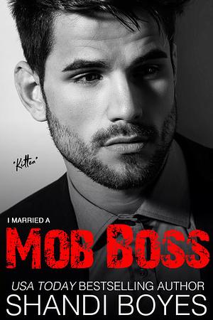 I Married a Mob Boss by Shandi Boyes