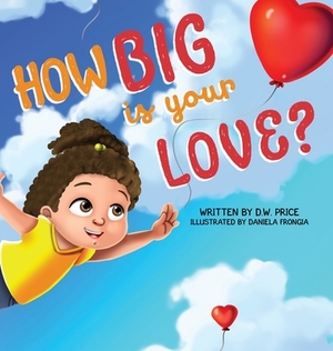 How Big is Your Love by Deborah Price