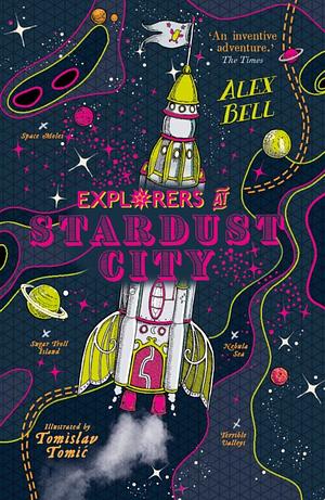 Explorers at Stardust City by Alex Bell