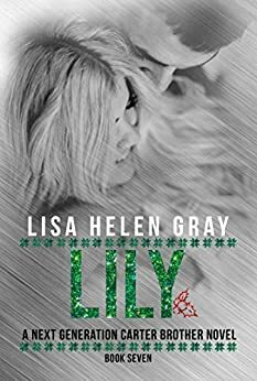 Lily (A Next Generation Carter Brother Novel Book 7) by Farrant Editing, Lisa Helen Gray