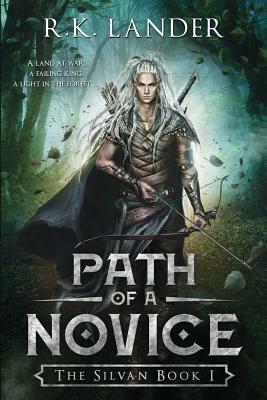 Path Of A Novice: The Silvan Book I by R. K. Lander