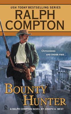 Bounty Hunter by Ralph Compton, Joseph a. West