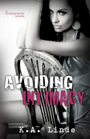 Avoiding Intimacy by K.A. Linde