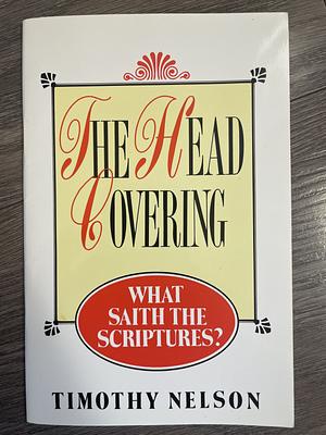 The Head Covering  by Timothy Nelson