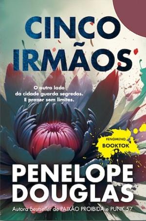 Cinco Irmãos by Penelope Douglas