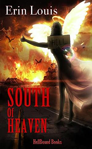 South of Heaven  by Erin Louis