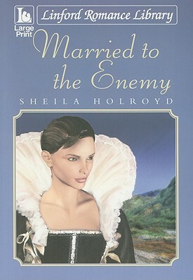 Married to the Enemy by Sheila Holroyd