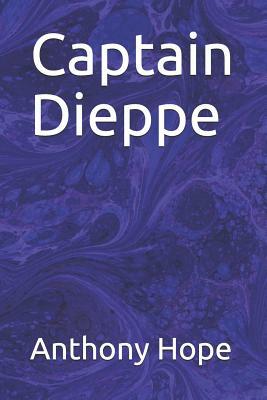 Captain Dieppe by Anthony Hope