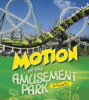 Motion at the Amusement Park by Tammy Enz