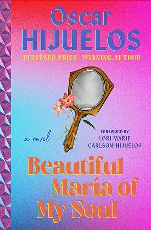 Beautiful Maria of My Soul by Oscar Hijuelos