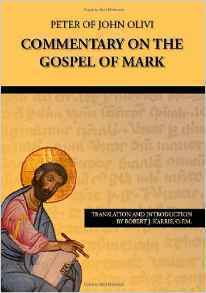 Commentary on the Gospel of Mark by Pierre Jean Olivi, Robert J. Karris