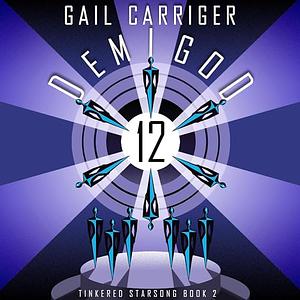 Demigod 12 by Gail Carriger