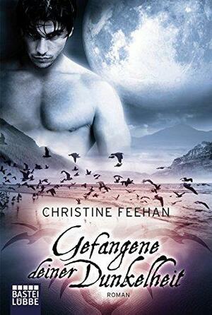 Gefangene deiner Dunkelheit by Christine Feehan, Ulrike Moreno