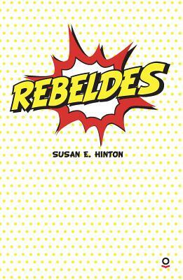 Rebeldes by S.E. Hinton