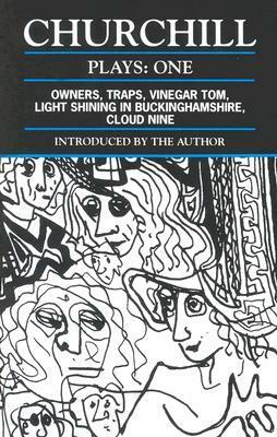 Plays 1: Owners / Traps / Vinegar Tom / Light Shining in Buckingshire / Cloud Nine by Caryl Churchill