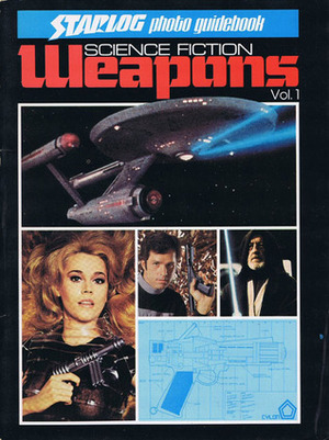 Science Fiction Weapons, Vol. 1 by David Hirsch, Robin Snelson, Barbara Krasnoff