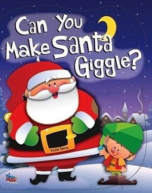 Can You Make Santa Giggle? by Ron Berry