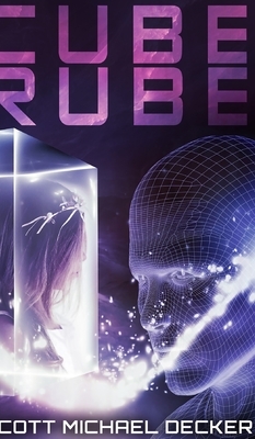 Cube Rube by Scott Michael Decker