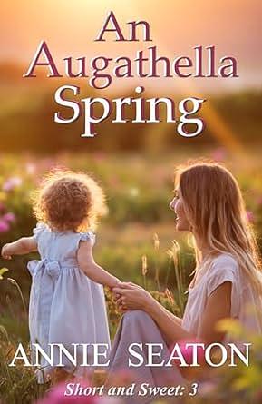 An Augathella Spring: An Augathella Short and Sweet Book 3 by Annie Seaton